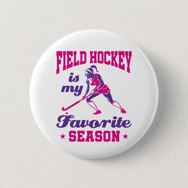 Field Hockey Is My Favorite Season Button (Front)