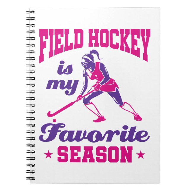 Field Hockey Is My Favorite Season Notebook (Front)