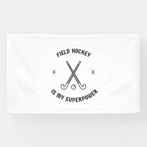 Field hockey is my superpower banner