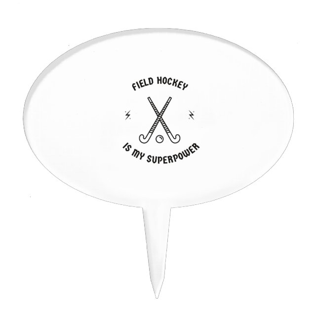 Field hockey is my superpower cake topper (Front)