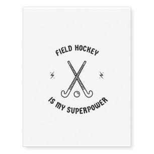 Field hockey is my superpower temporary tattoos