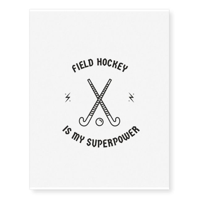Field hockey is my superpower temporary tattoos (Front)