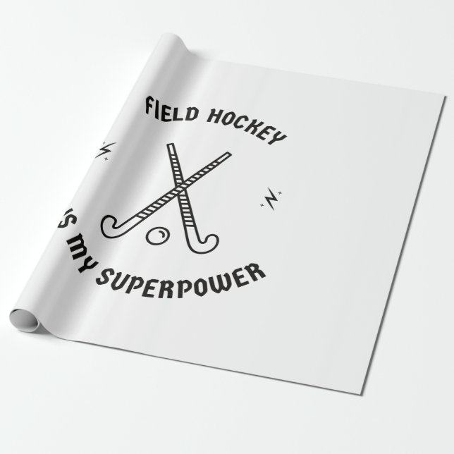 Field hockey is my superpower wrapping paper (Unrolled)