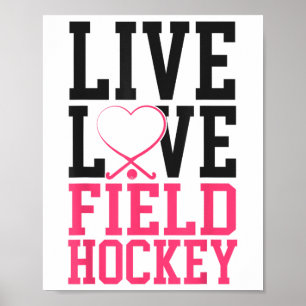 Field Hockey Live Love Field Hockey _1 Poster