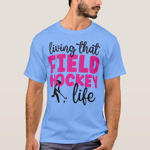 Field Hockey Living hat Field Hockey Life Premium  T_Shirt