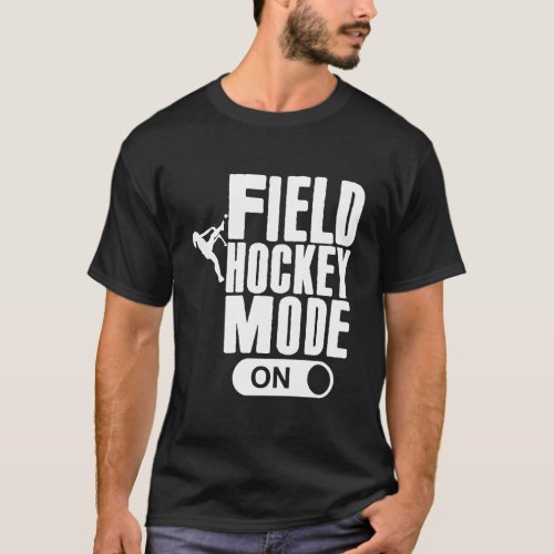 Field Hockey Mode On Cute Girls Teen Field Hockey  T_Shirt