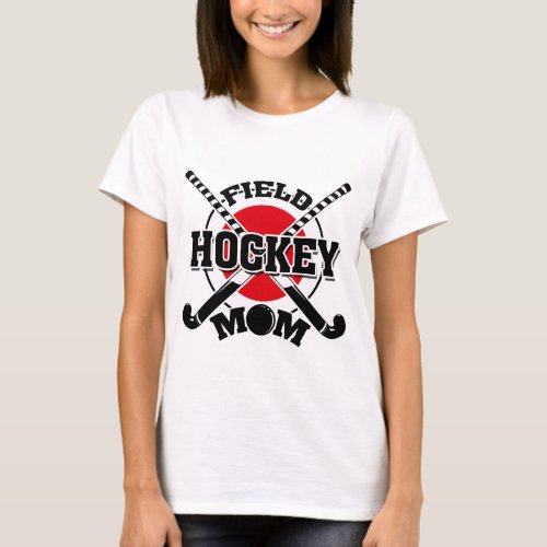 Field Hockey Mom Crossed Hockey Sticks Hockey Ball T_Shirt