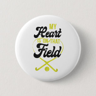 Field Hockey Mom My Heart Is On That Field Button