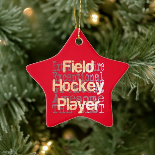 Field Hockey Player Extraordinaire Ceramic Ornament