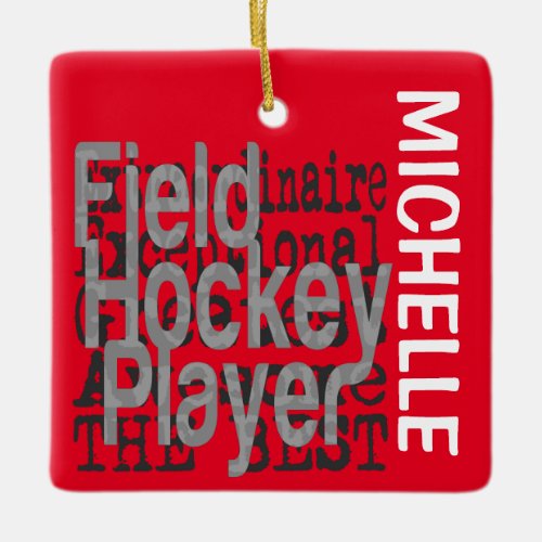 Field Hockey Player Extraordinaire CUSTOM Ceramic Ornament