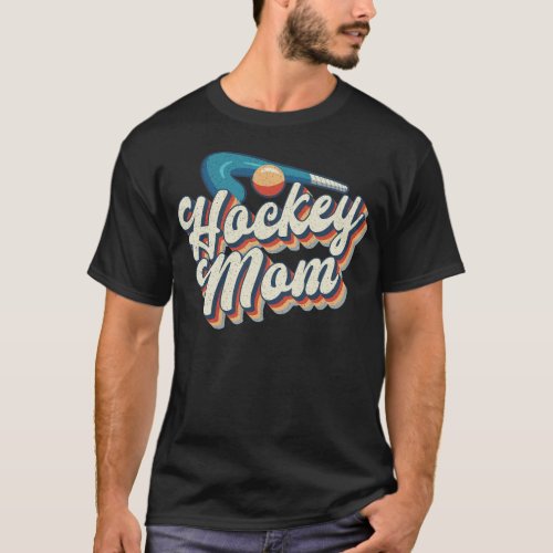 Field Hockey Player Hockey Mom Mom Retro T_Shirt