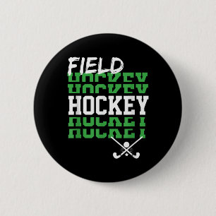 Field Hockey Player Saying Fans Game Day Team Coac Button