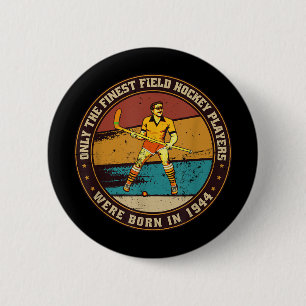 Field-hockey-players Born In 1944 Birthday Field-h Button