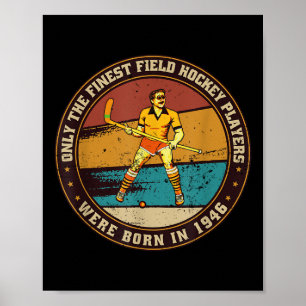 Field-hockey-players Born In 1946 Birthday Field-h Poster