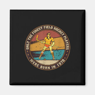 Field-hockey-players Born In 1970 Birthday Field-h Magnet