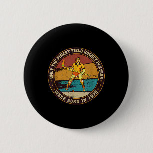 Field-hockey-players Born In 1979 Birthday Field-h Button