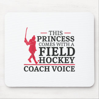 Field Hockey This Princess Comes With A Field Hock Mouse Pad
