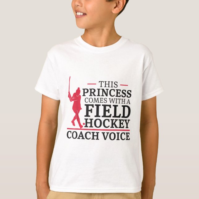Field Hockey This Princess Comes With A Field Hock T-Shirt (Front)