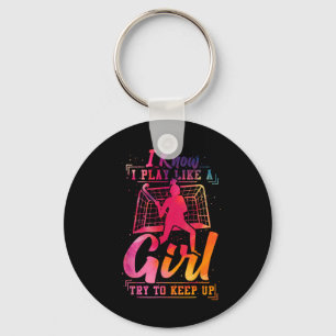 Field Hockey Watercolor I Know I Play Like A Girl Keychain