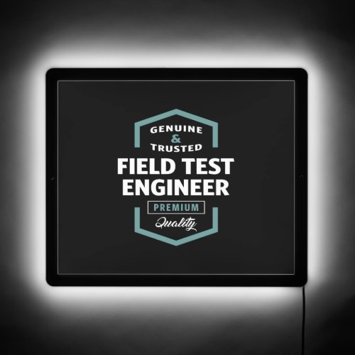 Field Test Engineer  Gift Ideas   LED Sign