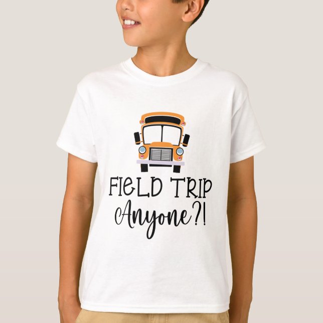 Field Trip Anyone Field Day 2022 Kids Teacher Boys T-Shirt (Front)