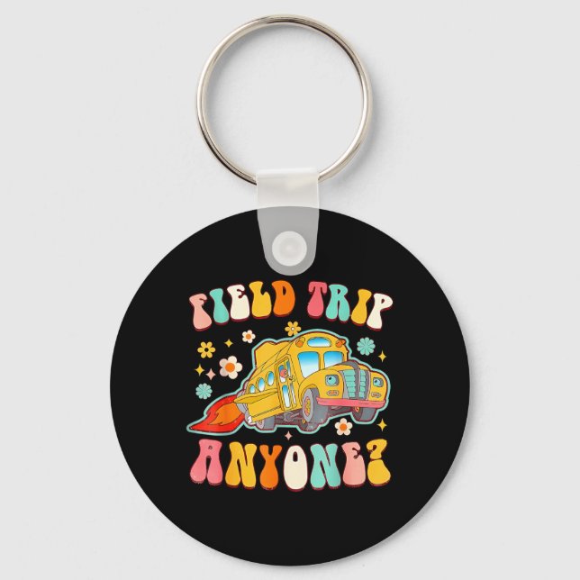 Field Trip Anyone School Bus Driver Science Keychain (Front)
