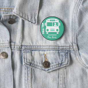 Field trip Chaperone - Monogram Name - Customize Button