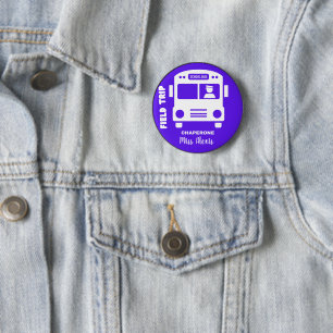 Field trip Chaperone - Monogram Name - Customize Button