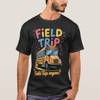 Field Trip Vibes Retro Groovy Design for Teachers T-Shirt