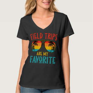 Field Trips Are My Favorite School Field Trip 2 T-Shirt