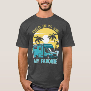 Field Trips Are My Favorite School Field Trip T-Shirt