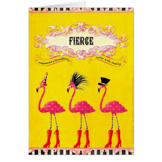 Fierce (Birthday Card) Card