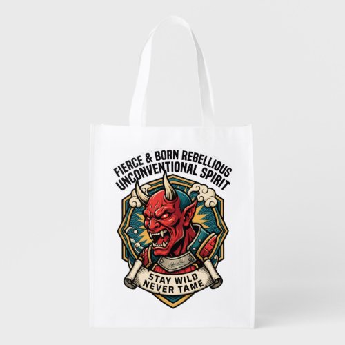 Fierce & Born Rebellious Unconventional Spirit Lon Grocery Bag