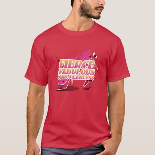 Fierce Fabulous and Fearless T_Shirt