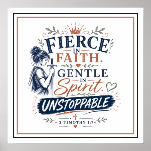Fierce Faith Gentle Spirit Unstoppable Bible Quote Poster
