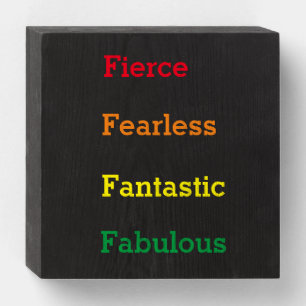 Fierce, Fearless, Fantastic, Fabulous Wooden Box Sign