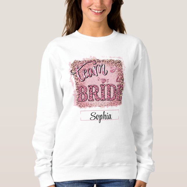 Fierce & Fun Team Bride Custom Design Sweatshirt (Front)