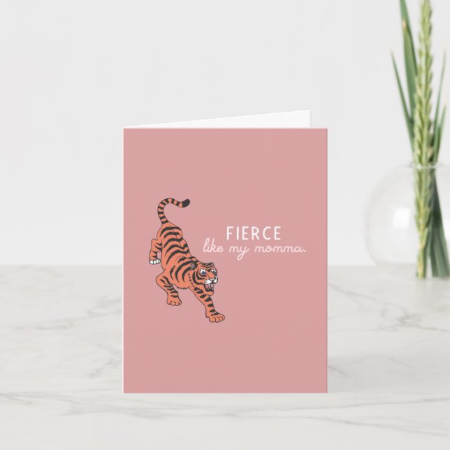 Fierce Like My Momma-Mother's Day Card (Front)