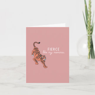 Fierce Like My Momma-Mother's Day Card