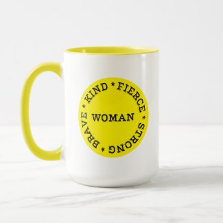 Fierce Strong Brave Kind Woman