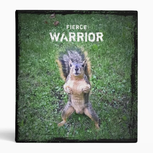 Fierce Warrior  Add Your Name Funny Squirrel 3 Ring Binder