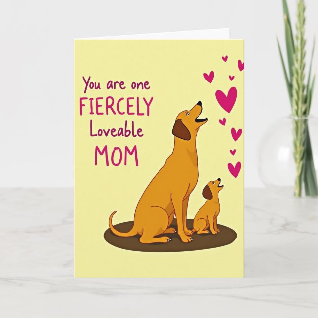 Fiercely Loveable Mom Dog Art Card (Front)