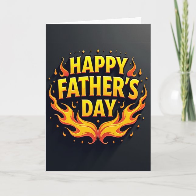 Fiery Fathers Day Message Card (Front)