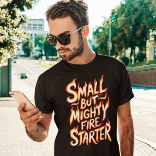 Fiery Fire Starter T_Shirt