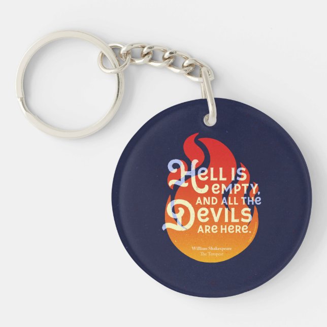 Fiery William Shakespeare Hell is Empty Keychain (Front)
