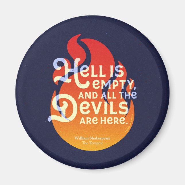 Fiery William Shakespeare Hell is Empty Magnet (Front)