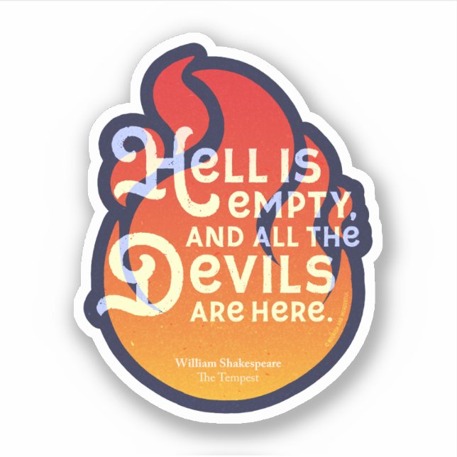 Fiery William Shakespeare Hell is Empty Sticker (Front)