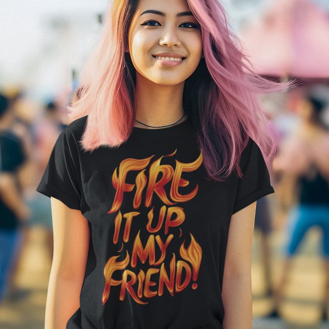 Fiery Words of Friendship T-Shirt (Creator Uploaded)