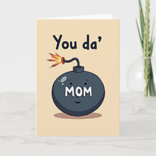 Fiery You Da Mom Illustration Card