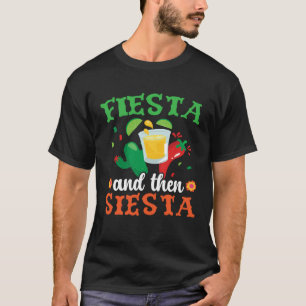 Fiesta And Then Siesta Mexico Mexican Cinco de May T-Shirt